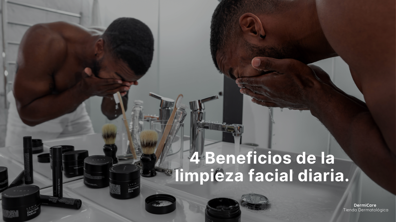 4 Beneficios de la limpieza facial diaria